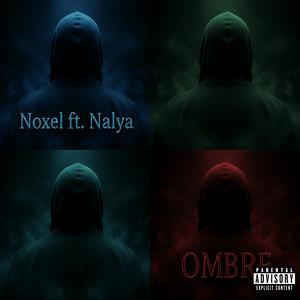 OMBRE (feat. Noxel & Nalya) (Explicit)
