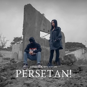 Persetan!