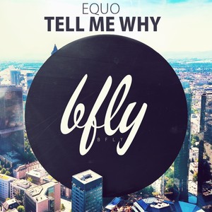 Tell Me Why (Original Mix)
