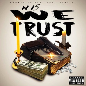 N I5 We Trust (Explicit)