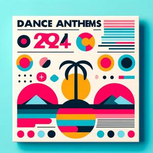 Dance Anthems 2024