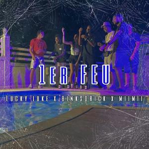 1er Feu (feat. Binksdrick, Miimii, Qwann & Dinho)