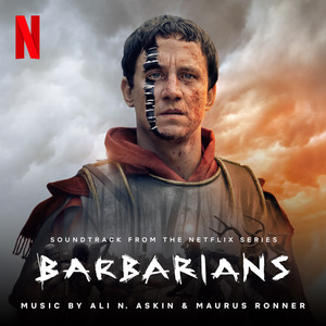 Barbarians: Season 1 (Soundtrack from the Netflix Series)