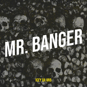 Mr. Banger (Explicit)