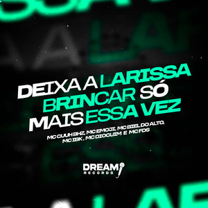 Deixa a Larissa brincar só mais essa vez (Explicit)