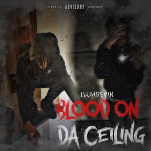 Blood On Da Ceiling (Explicit)