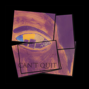 Can't Quit (Explicit)