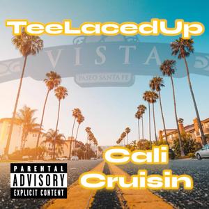 Cali Cruisin (Explicit)