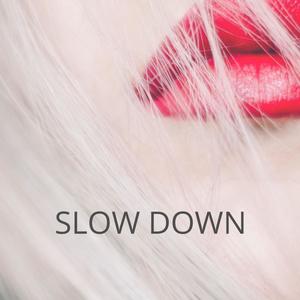 SlowDown(feat. Rochelle & Roxiiereese)