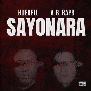 Sayonara (feat. A.B. Raps) [Explicit]