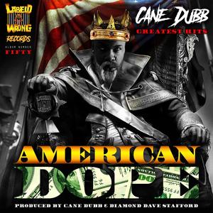 AMERICAN DOPE: Cane Dubb's Greatest Hits (Explicit)