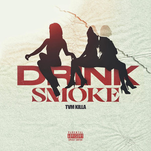 Drink Smoke (Explicit)