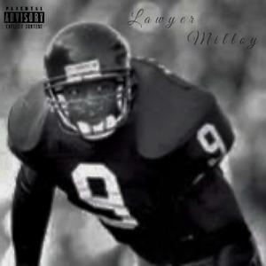 Lawyer Milloy (Explicit)