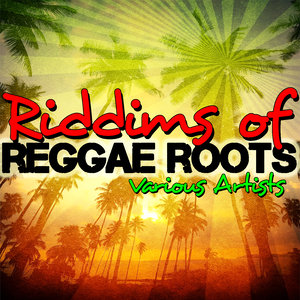 Riddims of Reggae Roots