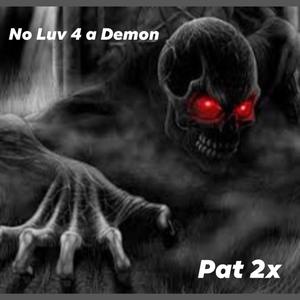 No Luv 4 A Demon (Explicit)