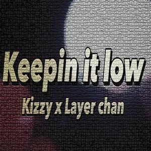 Keepin it low (Explicit)