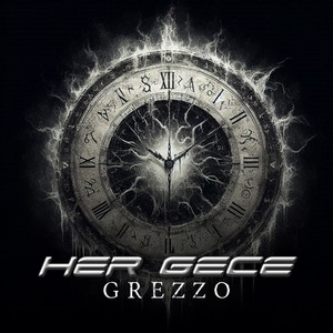 Grezzo - Her Gece
