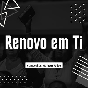 Renovo em Ti