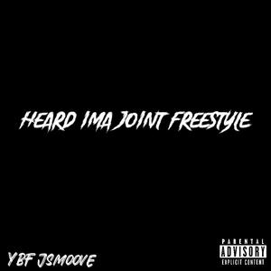 HEARD IMA JOINT FREESTYLE (Explicit)