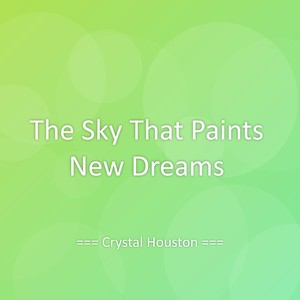The Sky That Paints New Dreams