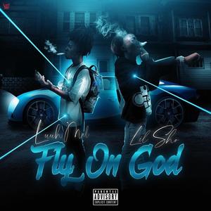 FLY ON GOD (feat. lil sho) (Explicit)