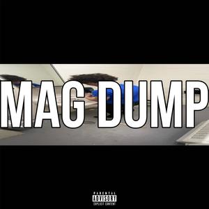 mag dump (Explicit)