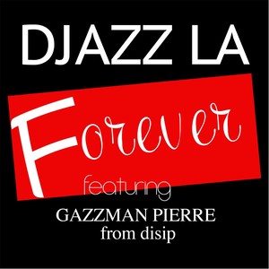Forever (feat. Gazzman Pierre)