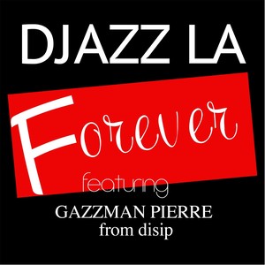 Forever(feat. Gazzman Pierre)