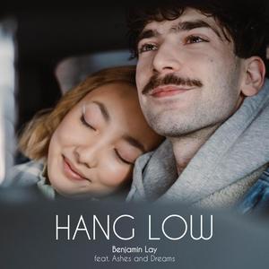 Hang Low(feat. Ashes & Dreams)