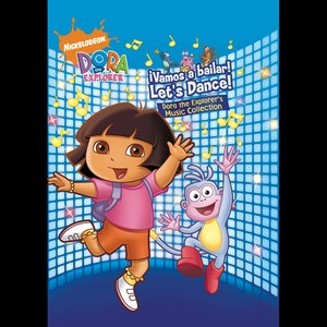 !Vamos a bailar! Let's Dance! The Dora the Explorer Music Collection