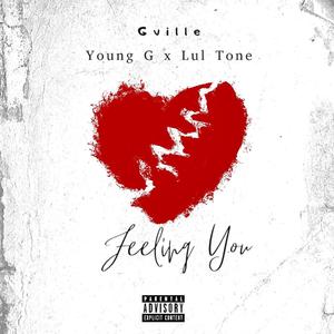 Feeling You (feat. Lul Tone) [Explicit]