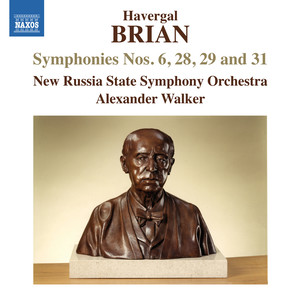 BRIAN, H.: Symphonies Nos. 6, 28, 29 and 31 (New Russia State Symphony, Walker)