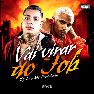 Vai Virar do Job (Explicit)