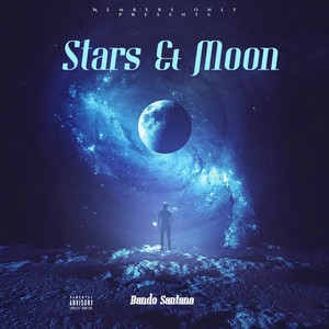 Stars & The Moon (Explicit)