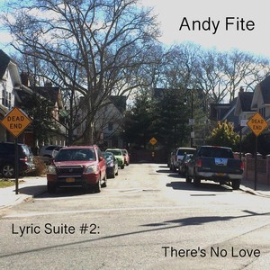 Lyric Suite #2: There's No Love