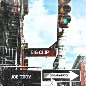 Big Clip (feat. BIGBABYGUCCI) (Explicit)