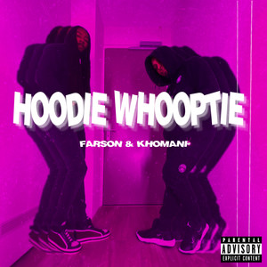 Hoodie & Whooptie (Explicit)