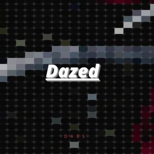 Dazed
