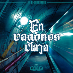 En Vagones Viaja (Explicit)