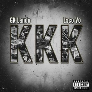 KKK (feat. Esco Vo) (Explicit)