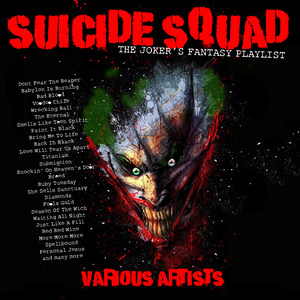 Suicide Squad - The Joker's Fantasy Playlist
