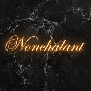 Nonchalant (feat. Flynn Johnson & Mango) (Explicit)