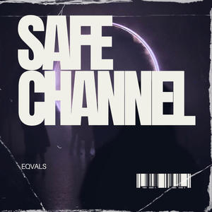 SAFE CHANNEL