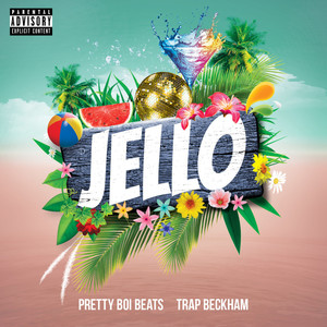 Jello (Explicit)