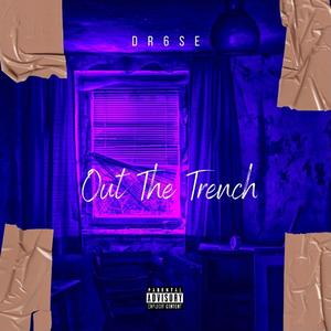 Out The Trench (Explicit)