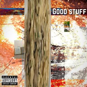 Good Stuff (Explicit)