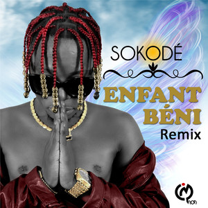 Enfant Béni (Remix) [Explicit]