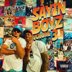 Sayin Boyz Vol: 3 (Explicit)