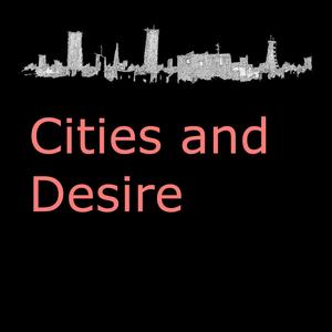 Cities and Desire