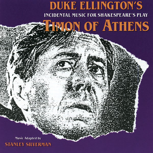 Timon Of Athens (Duke Ellington's Incidental Music For Shakespeare's Play)